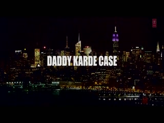 Daddy Karde Case Dahek Video Song
