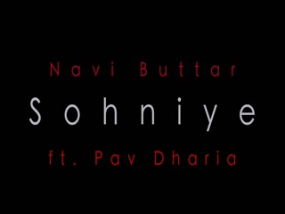 Sohniye Navi Buttar,Pav Dharia Video Song